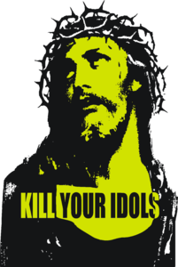 Kill Your Idols